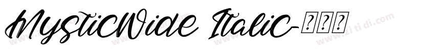 MysticWide Italic字体转换 MysticWide Italic字体转换